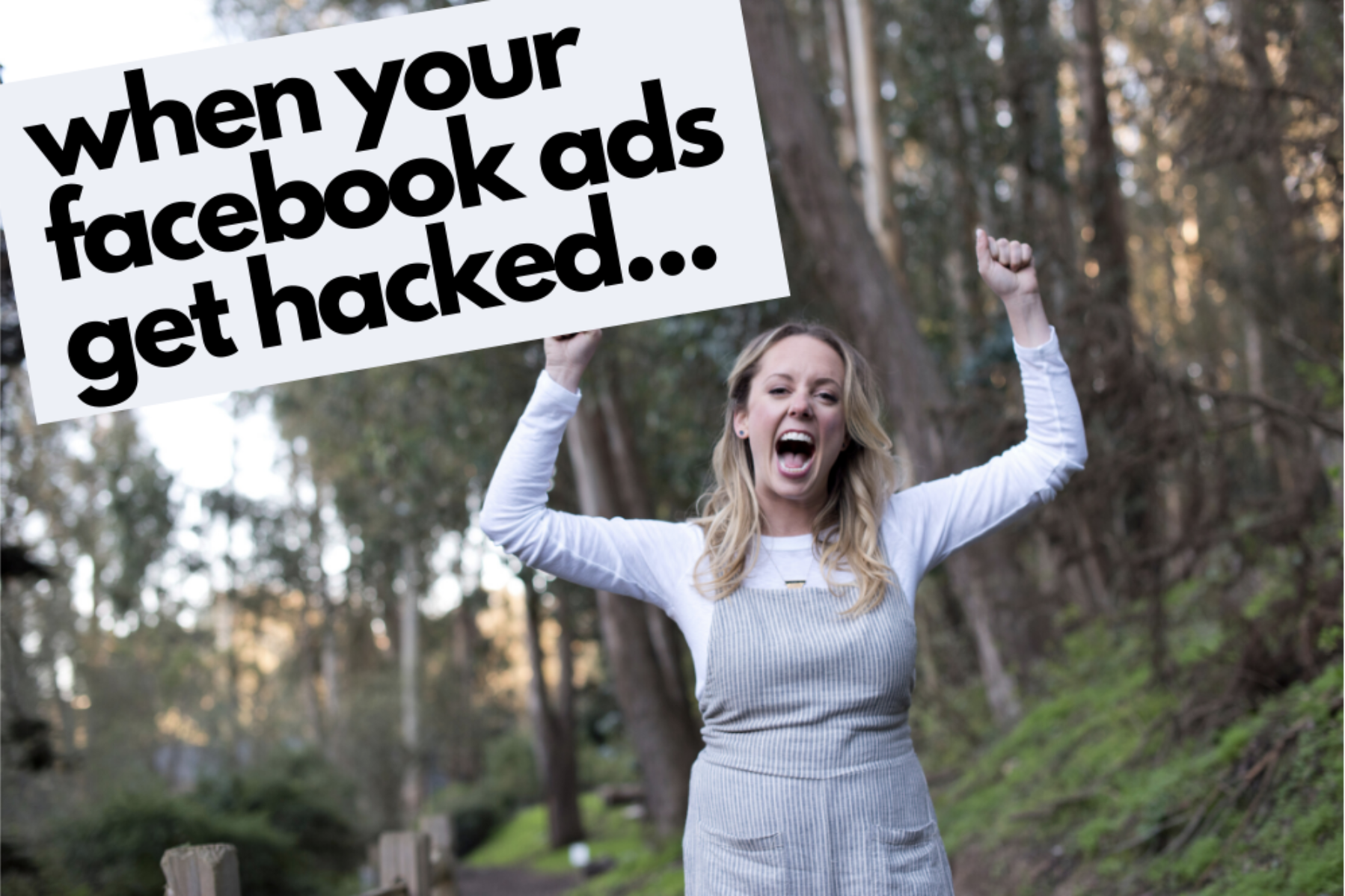 What To Do When Your Facebook Ad Account Gets Hacked (Like Ours Just Did)